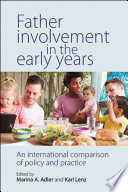 Father involvement in the early years : an international comparison of policy and practice /