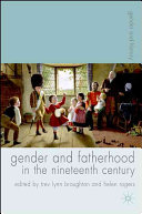 Gender and fatherhood in the nineteenth century /