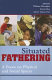 Situated fathering : a focus on physical and social spaces /
