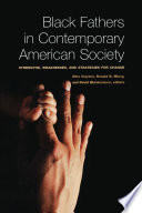 Black fathers in contemporary American society : strengths, weaknesses, and strategies for change /