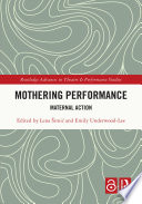 Mothering performance : maternal action /