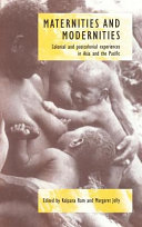 Maternities and modernities : colonial and postcolonial experiences in Asia and the Pacific /