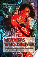 Mothers who deliver : feminist interventions in public and interpersonal discourse /