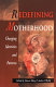 Redefining motherhood : changing identities and patterns /