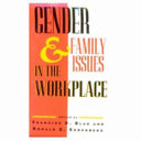 Gender and family issues in the workplace /