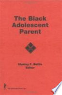 The Black adolescent parent /