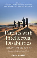 Parents with intellectual disabilities : past, present and futures /