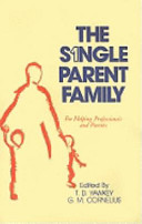 The S1ngle parent family : for helping professionals and parents /