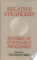 Relative strangers : studies of stepfamily processes /