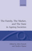 The Family, the market and the state in ageing societies /
