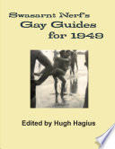 Swasarnt Nerf's gay guides for 1949 : 100+ vintage photos /