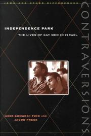 Independence park : the lives of gay men in Israel /