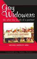 Gay widowers : life after the death of a partner /