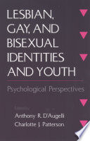 Lesbian, gay, and bisexual identities and youth : psychological perspectives /