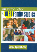 An introduction to GLBT family studies /
