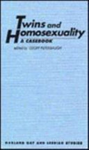 Twins and homosexuality : a casebook /