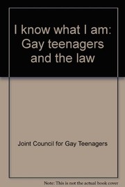 I know what I am : gay teenagers and the law /