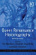 Queer Renaissance historiography : backward gaze /
