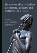 Homosexuality in Italian literature, society, and culture, 1789-1919 /
