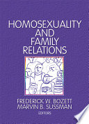 Homosexuality and family relations /