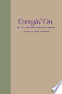 Carryin' on in the lesbian and gay South /