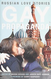 Gay propaganda : Russian love stories /