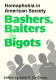 Bashers, baiters & bigots : homophobia in American society /