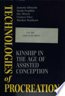 Technologies of procreation : kinship in the age of assisted conception /