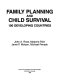 Family planning and child survival : 100 developing countries /