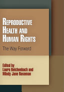 Reproductive health and human rights : the way forward /