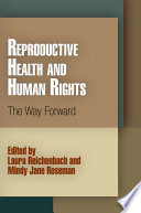 Reproductive health and human rights : the way forward /