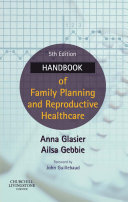 Handbook of family planning and reproductive healthcare /