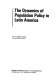 The Dynamics of population policy in Latin America /