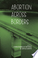 Abortion across borders : transnational travel and access to abortion services /