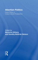 Abortion politics : public policy in cross-cultural perspective /