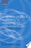 Abortion politics, women's movements, and the democratic state : a comparative study of state feminism /