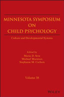 Minnesota symposium on child psychology : culture and developmental systems /