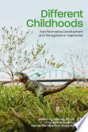 Different childhoods : non/normative development and transgressive trajectories /