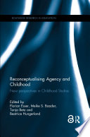 Reconceptualising agency and childhood : new perspectives in childhood studies /