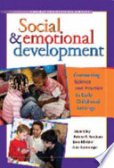 Social & emotional development : connecting science and practice in early childhood settings /