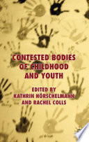 Contested Bodies of Childhood and Youth /