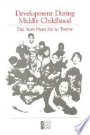 Development during middle childhood : the years from six to twelve /