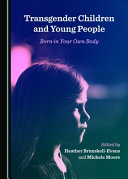 Transgender children and young people : born in your own body /
