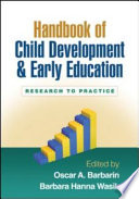 Handbook of child development and early education : research to practice /