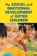 The social and emotional development of gifted children : what do we know? /