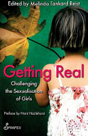 Getting real : challenging the sexualisation of girls /