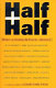 Half and half : writers on growing up biracial and bicultural /