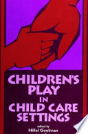 Children's play in child care settings /