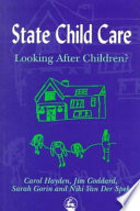 State child care : looking after children? /