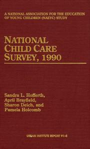 National child care survey, 1990 : a National Association for the Education of Young Children (NAEYC) study /